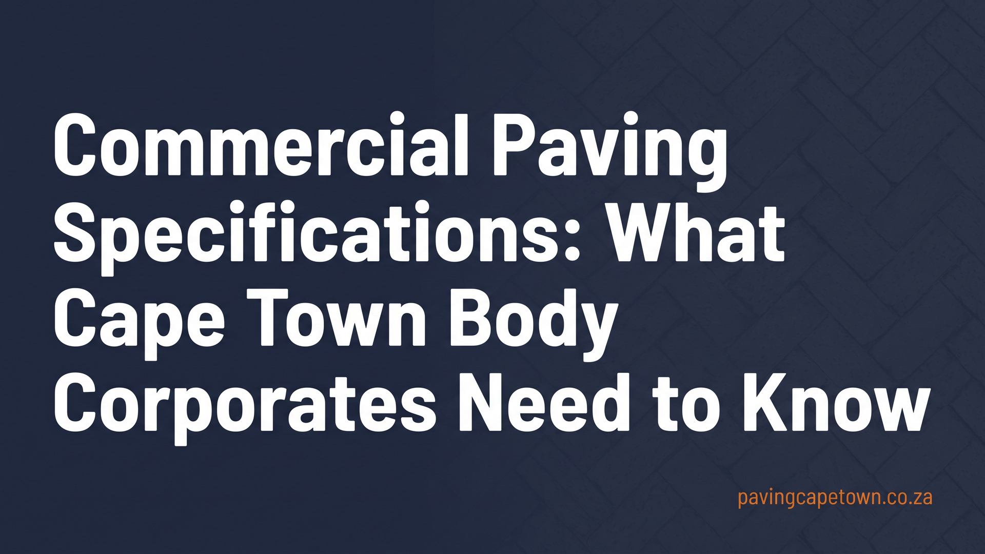 Commercial Paving Specifications: What Cape Town Body Corporates Need to Know