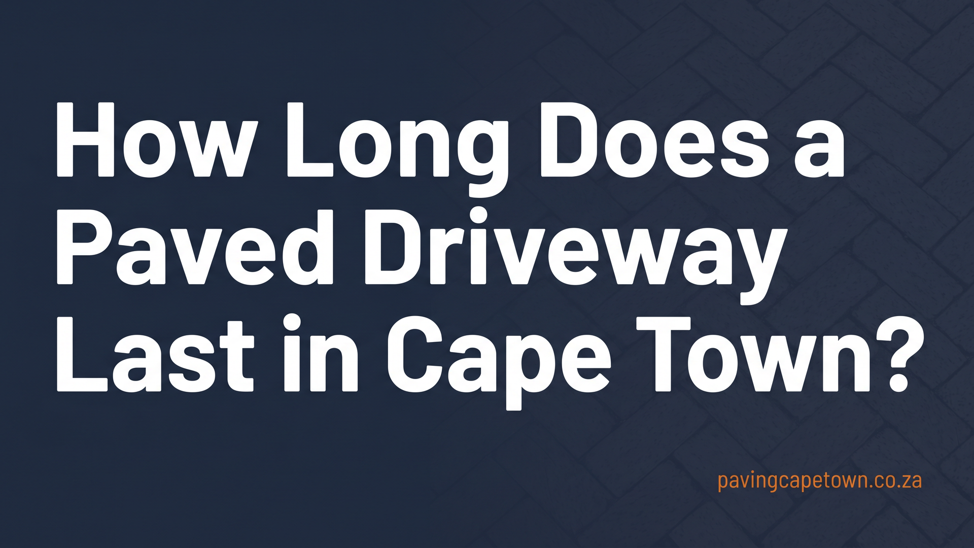 How Long Does a Paved Driveway Last in Cape Town?