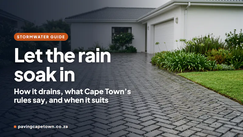 Permeable Paving in Cape Town: How It Works and When It’s Worth It